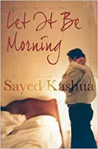 Let It Be Morning book cover, by Sayed Kashua