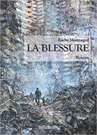 La Blessure, by Racha Mounaged