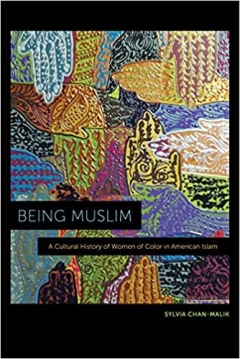 Being Muslim by Sylvia Chan-Malik